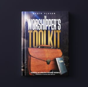 The Worshipper's Toolkit: building an effective worship ministry